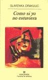 COMO SI YO NO ESTUVIERA (PN) | 9788433969477 | DRAKULIC, SLAVENKA | Librería Castillón - Comprar libros online Aragón, Barbastro