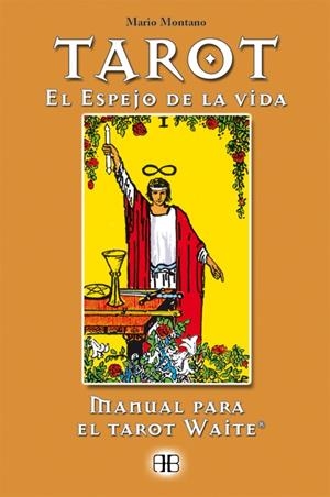 TAROT EL ESPEJO DE LA VIDA | 9788489897472 | MONTANO, MARIO | Librería Castillón - Comprar libros online Aragón, Barbastro