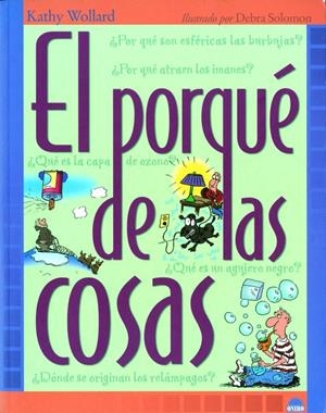 PORQUE DE LAS COSAS, EL | 9788495456694 | WOLLARD, KATHY | Librería Castillón - Comprar libros online Aragón, Barbastro