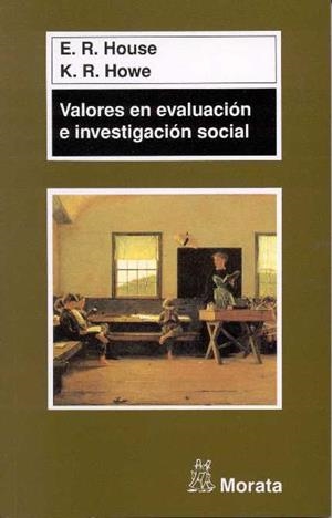 VALORES EN EVALUACION E INVESTIGACION SOCIAL | 9788471124555 | HOUSE, ERNEST R. | Librería Castillón - Comprar libros online Aragón, Barbastro
