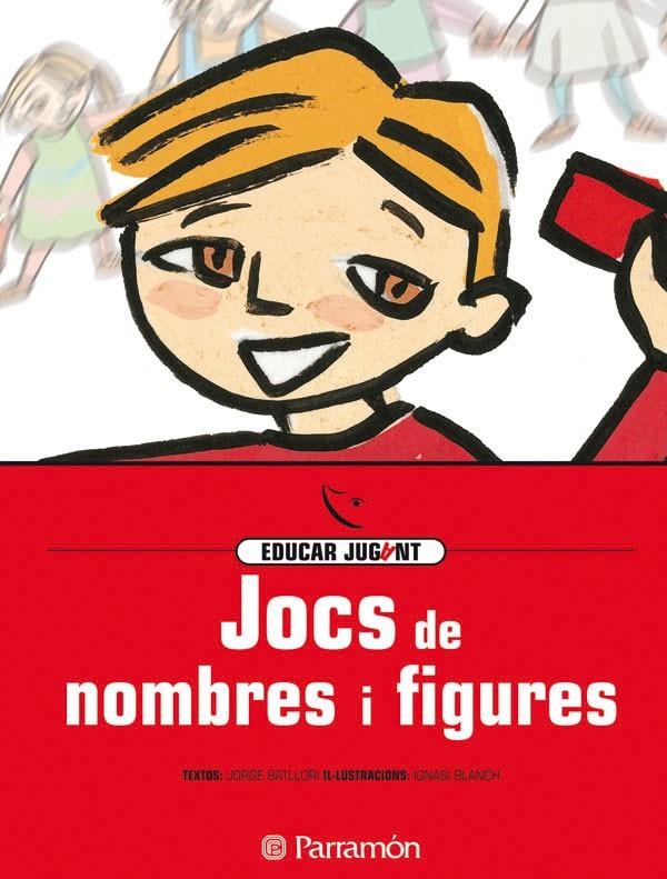 JOCS DE NOMBRES I FIGURES | 9788434223790 | BATLLORI, JORGE | Librería Castillón - Comprar libros online Aragón, Barbastro