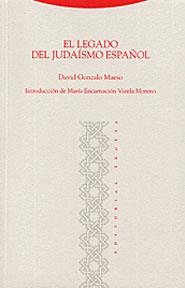 LEGADO DEL JUDAISMO ESPAÑOL, EL | 9788481644807 | GONZALO MAESO, DAVID | Librería Castillón - Comprar libros online Aragón, Barbastro