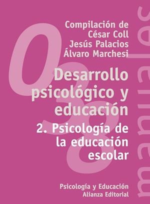 DESARROLLO PSICOLOGICO Y EDUCACION 2 PSICOLOGIA DE LA EDUCA | 9788420686851 | COLL, CESAR | Librería Castillón - Comprar libros online Aragón, Barbastro
