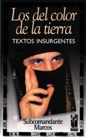 LOS DEL COLOR DE LA TIERRA | 9788481362121 | MARCOS, SUBCOMANDANTE | Librería Castillón - Comprar libros online Aragón, Barbastro