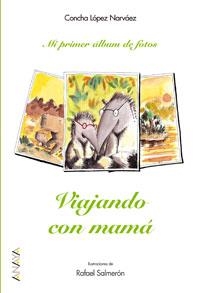VIAJANDO CON MAMA | 9788466706520 | LOPEZ NARVAEZ, CONCHA | Librería Castillón - Comprar libros online Aragón, Barbastro