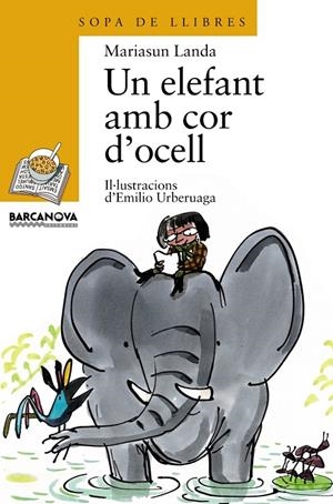 UN ELEFANT AMB COR D'OCELL (SOPA DE LLIBRES) | 9788448909680 | LANDA, MARIASUN | Librería Castillón - Comprar libros online Aragón, Barbastro