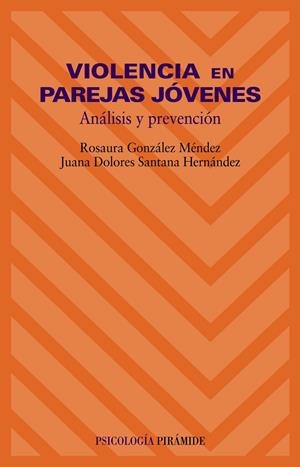 VIOLENCIA EN PAREJAS JOVENES | 9788436816150 | GONZALEZ MENDEZ, ROSAURA | Librería Castillón - Comprar libros online Aragón, Barbastro
