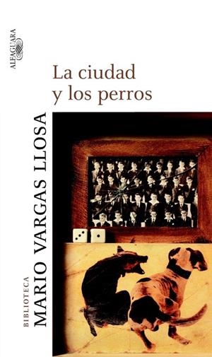 CIUDAD Y LOS PERROS, LA | 9788420467061 | VARGAS LLOSA, MARIO (1936- ) | Librería Castillón - Comprar libros online Aragón, Barbastro