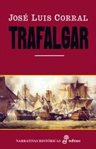 TRAFALGAR | 9788435060233 | CORRAL, JOSE LUIS | Librería Castillón - Comprar libros online Aragón, Barbastro