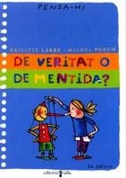 DE VERITAT O DE MENTIDA? ( PENSA-HI ) | 9788466102360 | LABBE, BRIGITTE | Librería Castillón - Comprar libros online Aragón, Barbastro