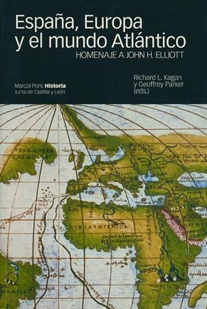 ESPAÑA EUROPA Y EL MUNDO ATLANTICO | 9788495379306 | KAGAN, RICHARD L. (ED.) | Librería Castillón - Comprar libros online Aragón, Barbastro