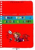 TENIR TEMPS I PERDRE EL TEMPS ( PENSA-HI ) | 9788466102346 | LABBE, BRIGITTE | Librería Castillón - Comprar libros online Aragón, Barbastro