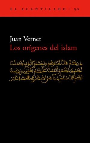 ORIGENES DEL ISLAM, LOS | 9788495359629 | VERNET, JUAN | Librería Castillón - Comprar libros online Aragón, Barbastro