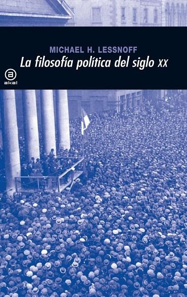 FILOSOFIA POLITICA DEL SIGLO XX, LA | 9788446012931 | LESSNOFF, MICHAEL H. | Librería Castillón - Comprar libros online Aragón, Barbastro