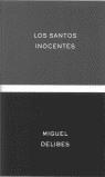 SANTOS INOCENTES, LOS | 9788484322634 | DELIBES, MIGUEL | Librería Castillón - Comprar libros online Aragón, Barbastro
