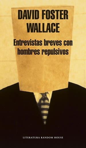 ENTREVISTAS BREVES CON HOMBRES REPULSIVOS | 9788439707172 | WALLACE, DAVID FOSTER | Librería Castillón - Comprar libros online Aragón, Barbastro