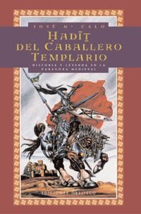 HADIT DEL CABALLERO TEMPLARIO | 9788477208754 | CALO, JOSE M. | Librería Castillón - Comprar libros online Aragón, Barbastro