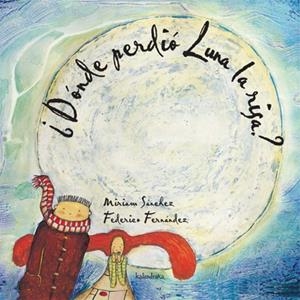 DONDE PERDIO LUNA LA RISA ? | 9788484640806 | SANCHEZ, MIRIAM | Librería Castillón - Comprar libros online Aragón, Barbastro