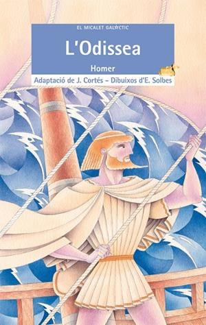 ODISSEA, L' (EL MICALET GALACTIC) | 9788476606360 | HOMER | Librería Castillón - Comprar libros online Aragón, Barbastro