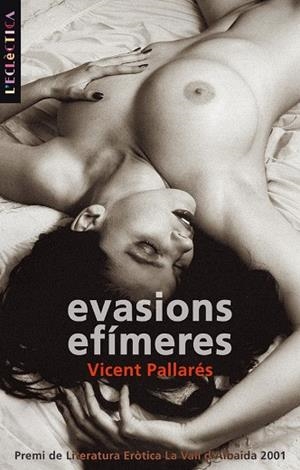 EVASIONS EFIMERES | 9788476606520 | PALLARES, VICENT | Librería Castillón - Comprar libros online Aragón, Barbastro