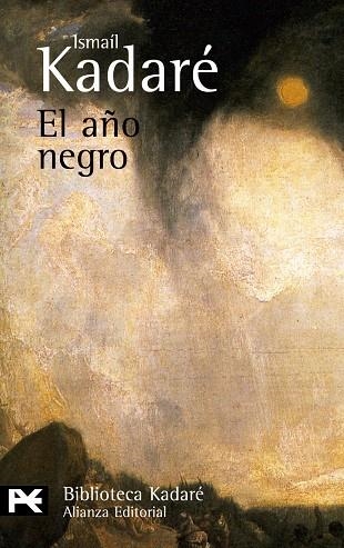 AÑO NEGRO, EL (LB) | 9788420672601 | KADARE, ISMAIL | Librería Castillón - Comprar libros online Aragón, Barbastro