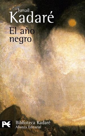 AÑO NEGRO, EL (LB) | 9788420672601 | KADARE, ISMAIL | Librería Castillón - Comprar libros online Aragón, Barbastro