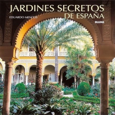 JARDINES OCULTOS DE ESPAÑA | 9788495939937 | MENCOS VALDES, EDUARDO | Librería Castillón - Comprar libros online Aragón, Barbastro
