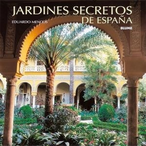 JARDINES OCULTOS DE ESPAÑA | 9788495939937 | MENCOS VALDES, EDUARDO | Librería Castillón - Comprar libros online Aragón, Barbastro