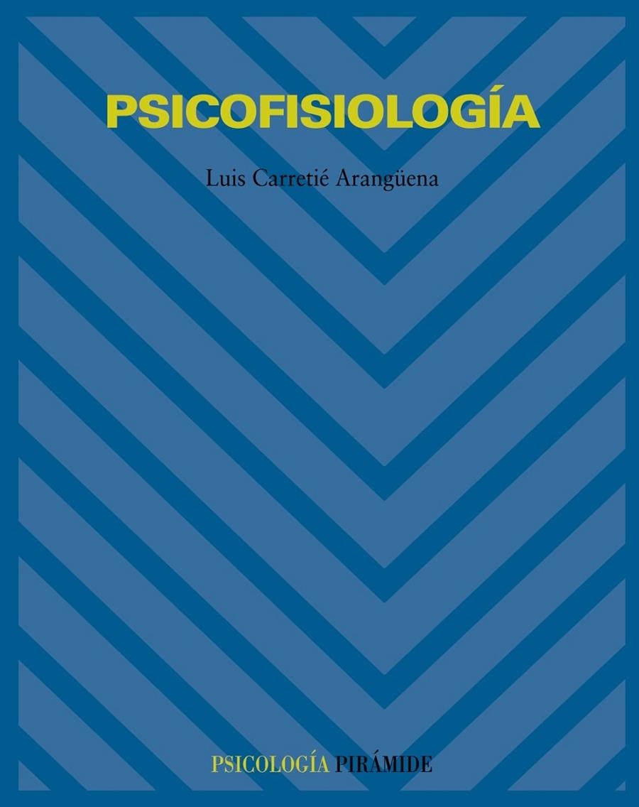 PSICOFISIOLOGIA | 9788436816181 | CARRETIE ARANGUENA, LUIS | Librería Castillón - Comprar libros online Aragón, Barbastro