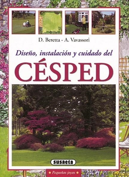 DISEÑO, INSTALACION Y CUIDADO DEL CESPED | 9788430599202 | BERETTA, D | Librería Castillón - Comprar libros online Aragón, Barbastro