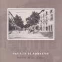 POSTALES DE BARBASTRO : MEMORIA DE UNA CIUDAD | 9788488230256 | EZQUERRO SOLANA, ALFREDO Y OTROS | Librería Castillón - Comprar libros online Aragón, Barbastro