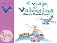 VIAJE DE VALENTINA, EL (JUEGA CON LA V) | 9788421635889 | TRIA 3; DOUMERC, BEATRIZ | Librería Castillón - Comprar libros online Aragón, Barbastro