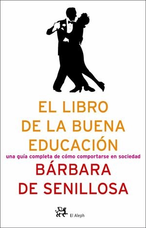 LIBRO DE LA BUENA EDUCACION, EL | 9788476696743 | DE SENILLOSA, BARBARA | Librería Castillón - Comprar libros online Aragón, Barbastro
