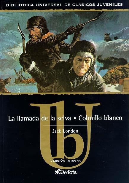 LLAMADA DE LA SELVA COLMILLO BLANCO (CLASICOS JUVENILES) | 9788439209027 | LONDON, JACK | Librería Castillón - Comprar libros online Aragón, Barbastro