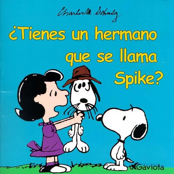 TIENES UN HERMANO QUE SE LLAMA SPIKE ? | 9788439213031 | SCHULZ, CHARLES M. | Librería Castillón - Comprar libros online Aragón, Barbastro