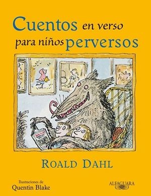 CUENTOS EN VERSO PARA NIÑOS PERVERSOS | 9788420443331 | DAHL, ROALD | Librería Castillón - Comprar libros online Aragón, Barbastro