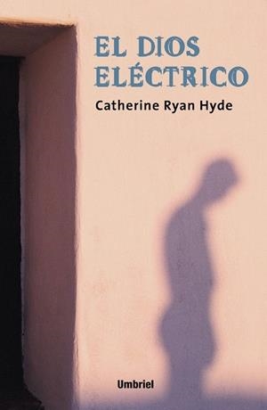 DIOS ELECTRICO, EL | 9788495618160 | HYDE, CATHERINE RYAN | Librería Castillón - Comprar libros online Aragón, Barbastro