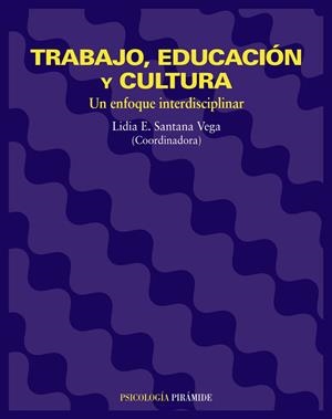 TRABAJO EDUCACION Y CULTURA | 9788436816044 | SANTANA VEGA, LIDIA E. | Librería Castillón - Comprar libros online Aragón, Barbastro