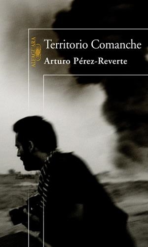 TERRITORIO COMANCHE | 9788420450643 | Arturo Pérez-Reverte | Librería Castillón - Comprar libros online Aragón, Barbastro