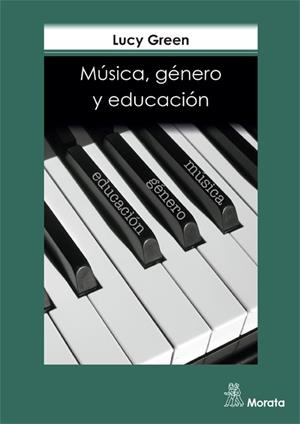 MUSICA GENERO Y EDUCACION | 9788471124548 | GREEN, LUCY | Librería Castillón - Comprar libros online Aragón, Barbastro