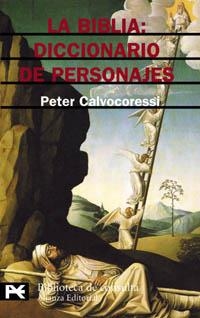 BIBLIA DICCIONARIO DE PERSONAJES, LA (LB) | 9788420672144 | CALVOCORESSI, PETER | Librería Castillón - Comprar libros online Aragón, Barbastro