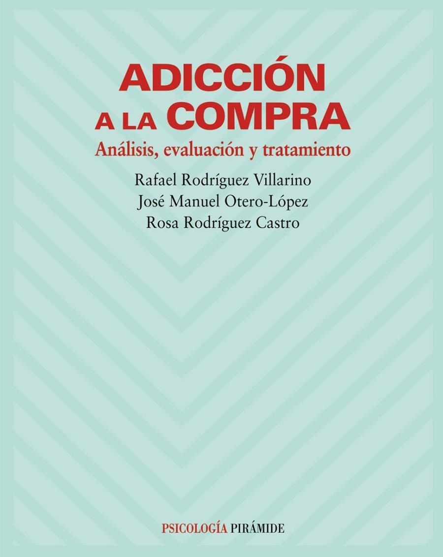 ADICCION A LA COMPRA | 9788436816143 | RODRIGUEZ VILLARINO, RAFAEL | Librería Castillón - Comprar libros online Aragón, Barbastro