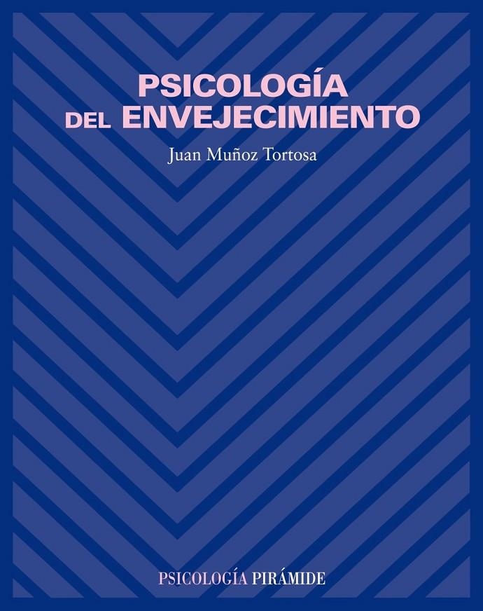 PSICOLOGIA DEL ENVEJECIMIENTO | 9788436816266 | MUÑOZ TORTOSA, JUAN | Librería Castillón - Comprar libros online Aragón, Barbastro