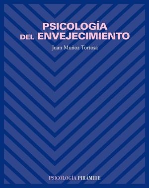 PSICOLOGIA DEL ENVEJECIMIENTO | 9788436816266 | MUÑOZ TORTOSA, JUAN | Librería Castillón - Comprar libros online Aragón, Barbastro