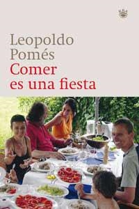 COMER ES UNA FIESTA | 9788478712236 | POMER, LEOPOLDO | Librería Castillón - Comprar libros online Aragón, Barbastro