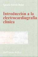 INTRODUCCION A LA ELECTROCARDIOGRAFIA CLINICA | 9788434437012 | GARCIA BOLAO, IGNACIO | Librería Castillón - Comprar libros online Aragón, Barbastro