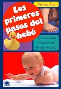 PRIMEROS PASOS DEL BEBE, LOS | 9788495456861 | FOX, SUSAN | Librería Castillón - Comprar libros online Aragón, Barbastro