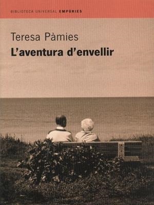 AVENTURA D'ENVELLIR, L' | 9788475968629 | PAMIES, TERESA | Librería Castillón - Comprar libros online Aragón, Barbastro