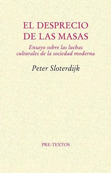 DESPRECIO DE LAS MASAS, EL  PT-547 | 9788481914283 | SLOTERDIJK, PETER | Librería Castillón - Comprar libros online Aragón, Barbastro