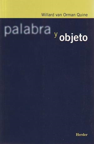 Palabra y objeto | 9788425421921 | van Orman Quine, Willard | Librería Castillón - Comprar libros online Aragón, Barbastro